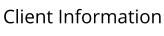 Client Information