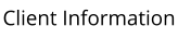 Client Information