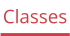 Classes