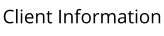 Client Information